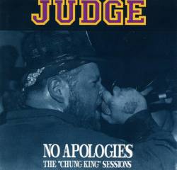 Judge : No Apologies - The Chung King Sessions